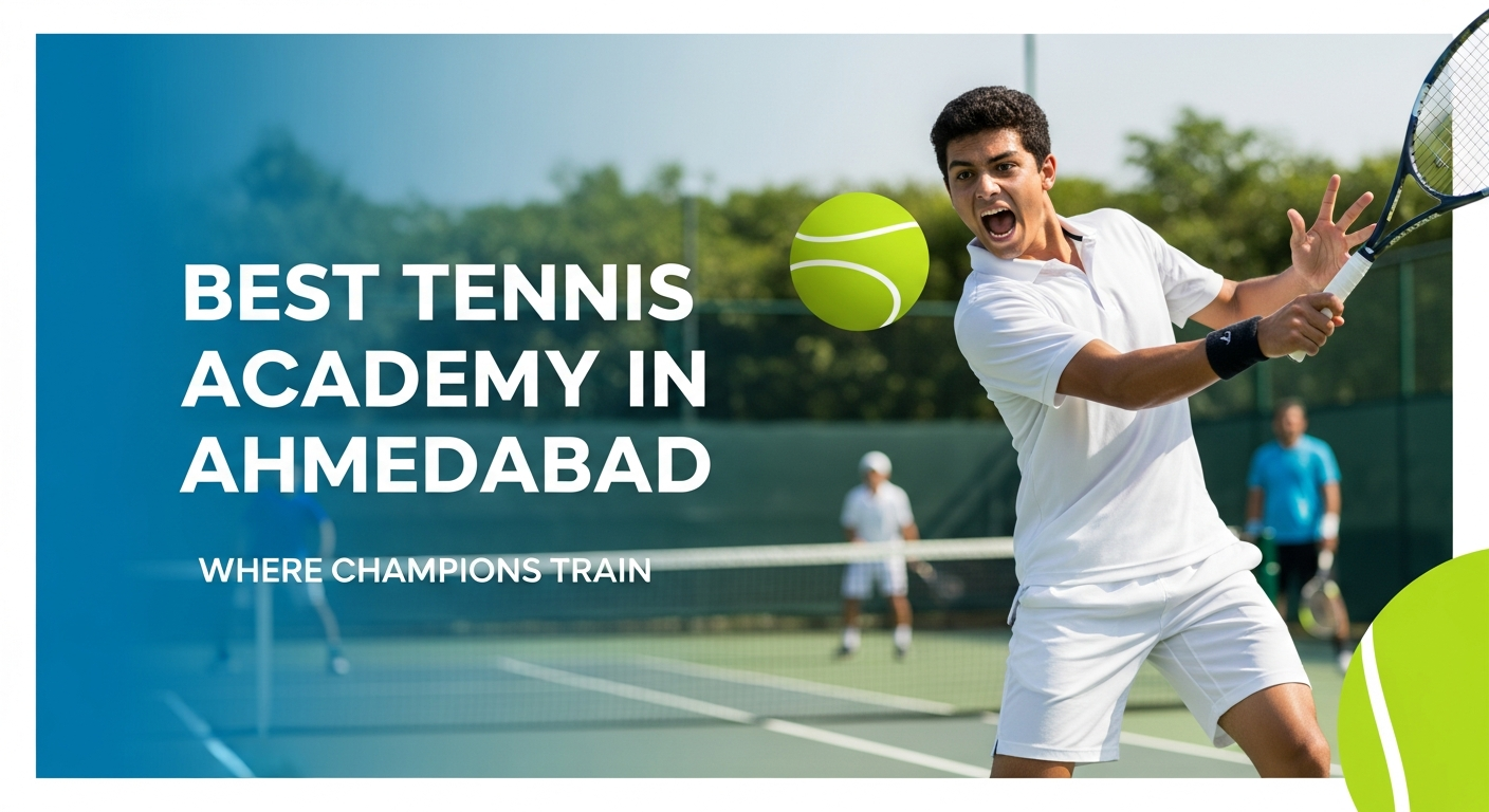 Best Tennis Academy in Ahmedabad for Beginners and Kids